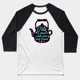 Sound of Music - Do Re Mi - Tea a drink with Jam and Bread Baseball T-Shirt